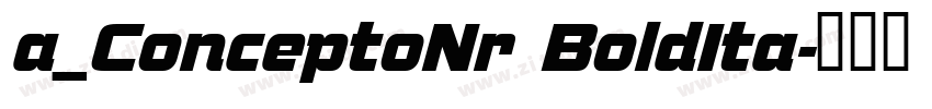 a_ConceptoNr BoldIta字体转换